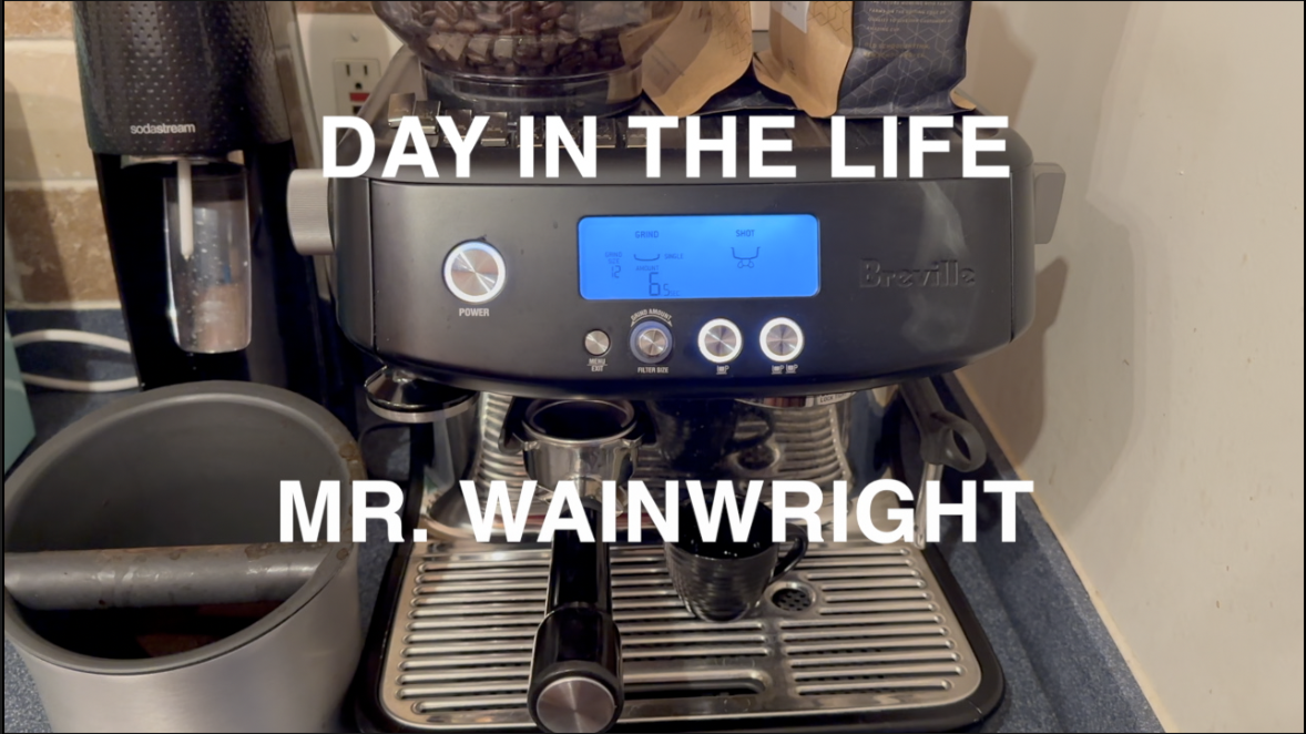 Day in the Life: Mr. Wainwright